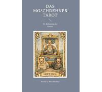 Das Moschdehner Tarot: Die Bedeutung der Karten