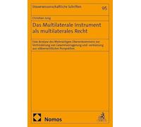 Das Multilaterale Instrument als multilaterales Recht: Eine Analyse des Mehrseitigen Übereinkommens zur Verhinderung von Gewinnverlagerung und -verkürzung aus völkerrechtlicher Perspektive: 95