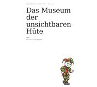 Das Museum der unsichtbaren Hüte (Absurde Seltsamkeiten)