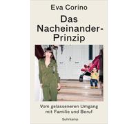Das Nacheinander-Prinzip: Vom gelasseneren Umgang mit Familie und Beruf: 4881