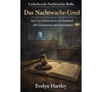 Das Nachtwache-Urteil: Ein Cozy-Horror-Krimi als Finalband über Geheimnisse und Gerechtigkeit (Cedarbrook-Nachtwache-Reihe)