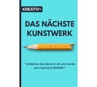 DAS NÄCHSTE KUNSTWERK: " Entdecke das Genie in dir und werde zum nächsten BANSKY.”