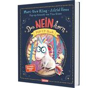 Das NEINhorn Pop-up-Buch: Super-Spezial-Deluxe-Ausgabe mit vielen genialen Pop-up-Effekten