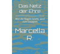 Das Netz der Ehre: Wer die Regeln bricht, wird zum Gejagten