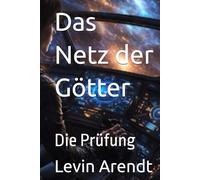 Das Netz der Götter: Die Prüfung