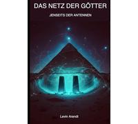 Das Netz der Götter: Jenseits der Antennen