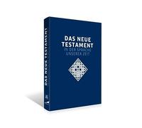 Das neue Testament. Übertragen in die Sprache unserer Zeit. Blaue Ausgabe: Moderne Bibelübersetzung als lesefreundliche Großdruck-Ausgabe. Mit Zusatzinformationen zur Bibelkunde. Die blaue Ausgabe