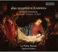 La Petite Bande. Sigiswald Kuijken - Das Neugeborne Kindelein - Christmas Cantatas