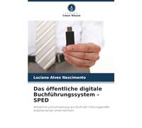 Das öffentliche digitale Buchführungssystem - SPED: Annahme und Umsetzung aus Sicht der Führungskräfte brasilianischer Unternehmen