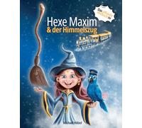 Das offizielle Malbuch zum Kinderbuch Hexe Maxim und der Himmelszug