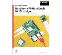 Das offizielle Raspberry Pi-Handbuch fr Einsteiger / The official Raspberry Pi beginner's guide: Wie du deinen neuen Computer benutzt / How to use your new computer