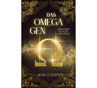 Das Omega-Gen - Zwischen Pflicht und Herz (Das Omega-Gen-Reihe)