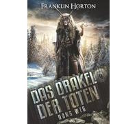 Das Orakel der Toten: Dans Weg Band 4