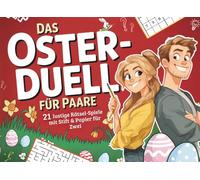 Das Oster-Duell für Paare: 21 lustige Rätsel-Spiele mit Stift & Papier für Zwei