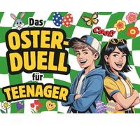 Das Oster-Duell für Teenager: Lustige 1 gegen 1 Spiele & Challenges für Zwei - ohne Handy, nur mit Stift & Papier | Das coole Teenager Ostergeschenk: So macht Ostern richtig Spaß!