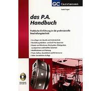 Das P.A. Handbuch: Praktische Einführung in die professionelle Beschallungstechnik