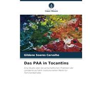 Das PAA in Tocantins: Eine Studie über die wirtschaftlichen Praktiken der Landwirte auf dem institutionellen Markt für Familienbetriebe