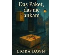 Das Paket, das nie ankam: Ein Küsten-Cosy über eine verlorene Posttasche, eine gefälschte Quittung und eine alte Schuld (Die Marigold-Court-Mysteries)