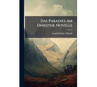 Das Paradies Am Dniester; Novelle
