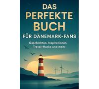Das perfekte Buch für Dänemark-Fans: Geschichten, Inspirationen, Travel-Hacks und mehr