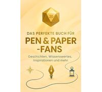 Das perfekte Buch für Pen & Paper-Fans: Geschichten, Wissenswertes, Inspirationen und mehr
