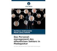 Das Personal-management des öffentlichen Sektors in Madagaskar: aus dem Blickwinkel der Organisationssoziologie