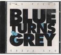 Das Pferd - Blue Turns to Grey