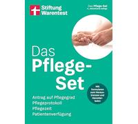 Das Pflege-Set: Antrag auf Pflegegrad, Pflegeprotokoll, Pflegezeit, Patientenverfügung