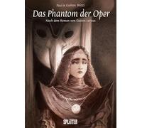 Das Phantom der Oper (Graphic Novel): Nach dem Roman von Gaston Leroux