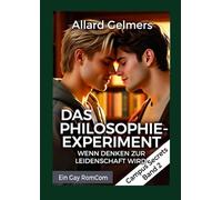 Das Philosophie-Experiment, "Wenn Denken zur Leidenschaft wird": "Campus Secrets" (Band 2)