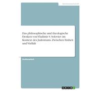 Das philosophische und theologische Denken von Vladimir S. Soloviev im Kontext des Judentums. Zwischen Einheit und Vielfalt