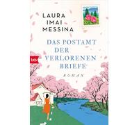 Das Postamt der verlorenen Briefe: Roman - Von der Autorin des internationalen Bestsellers "Die Telefonzelle am Ende der Welt"