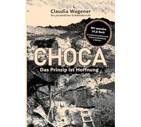 Das Prinzip ist Hoffnung: Choca: 3