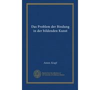 Das Problem der Bindung in der bildenden Kunst