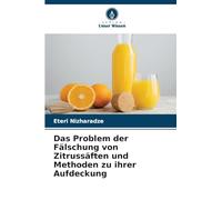 Das Problem der Fälschung von Zitrussäften und Methoden zu ihrer Aufdeckung