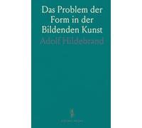 Das Problem der Form in der Bildenden Kunst