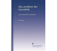 Das problem der kausalität: eine philosophische abhandlung