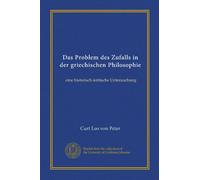 Das Problem des Zufalls in der griechischen Philosophie: eine historisch-kritische Untersuchung