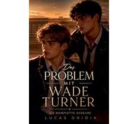 Das Problem mit Wade Turner