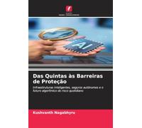 Das Quintas às Barreiras de Proteção: Infraestruturas inteligentes, seguros autónomos e o futuro algorítmico do risco quotidiano