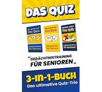 Das Quiz 3-in-1-Buch - Gedächtnistraining für Senioren: Ratespiel mit Quizfragen, Sprichwörtern und Scherzfragen für Senioren | Beschäftigung und Aktivierung, auch für Menschen mit Demenz