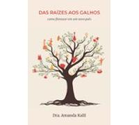 Das Raízes Aos Galhos