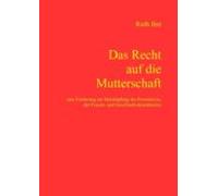 Das Recht Auf Die Mutterschaft (ebook)