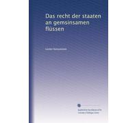 Das recht der staaten an gemsinsamen flüssen