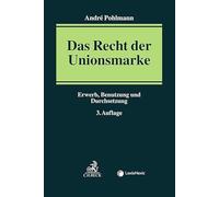 Das Recht der Unionsmarke: Erwerb, Benutzung und Durchsetzung