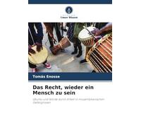 Das Recht, wieder ein Mensch zu sein: Ubuntu und Würde durch Arbeit in mosambikanischen Gefängnissen
