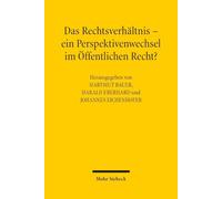 Das Rechtsverhältnis - ein Perspektivenwechsel im Öffentlichen Recht?