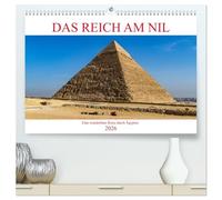 Das Reich am Nil (hochwertiger Premium Wandkalender 2026 DIN A2 quer), Kunstdruck in Hochglanz: Eine wunderbare Reise durch Ägypten, dem Land der Pharaonen am Nil