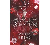 Das Reich der Schatten: Eine Reverse-Harem-Fantasy-Reihe (Tenebräe)