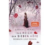 Das Reich der sieben Höfe 01 - Dornen und Rosen